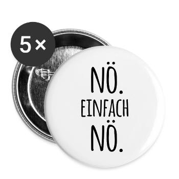 nö einfach nö Spruch Sprüche Statement nein Büro - Buttons groß 56 mm (5er Pack) - Weiß - Vorne