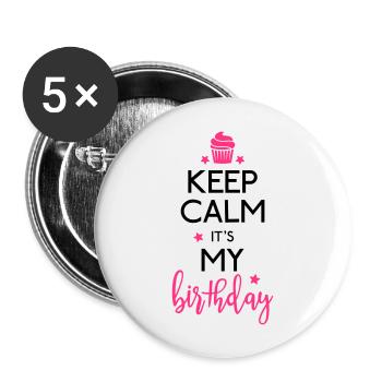 Keep Calm it's my Birthday - Buttons large 2.2''/56 mm (5-pack) - white - Front