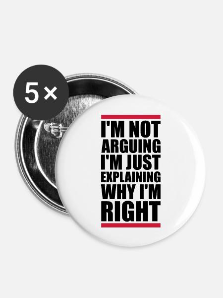 I m not arguing - Buttons groß 56 mm (5er Pack) - Weiß