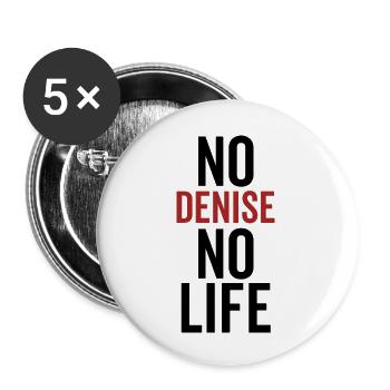 Keine Denise Kein Leben - Buttons groß 56 mm (5er Pack) - Weiß - Vorne