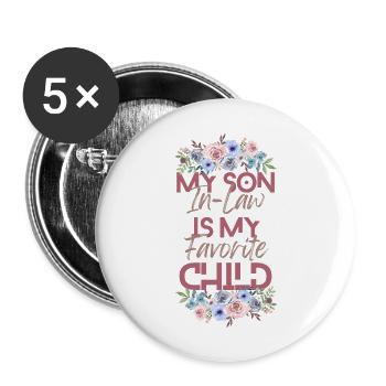 Mein Schwiegersohn ist mein Lieblingskind - Buttons groß 56 mm (5er Pack) - Weiß - Vorne