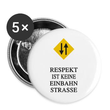 Le respect. Ce n’est pas une rue à sens unique - Lot de 5 grands badges (56 mm) - blanc - Devant