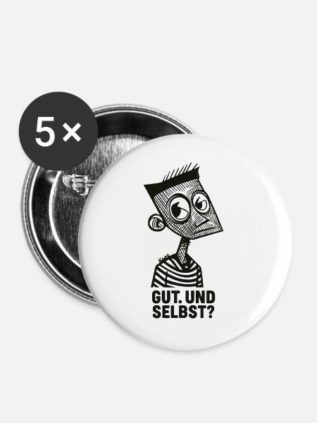 Gut. Und Selbst? - Buttons groß 56 mm (5er Pack) - Weiß