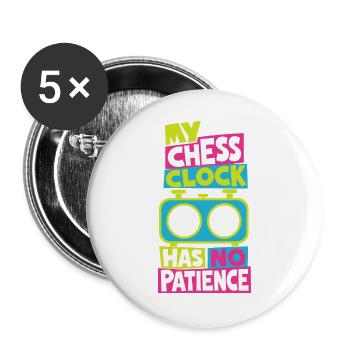 Schachuhr – My Chess Clock Has No Patience - Buttons groß 56 mm (5er Pack) - Weiß - Vorne