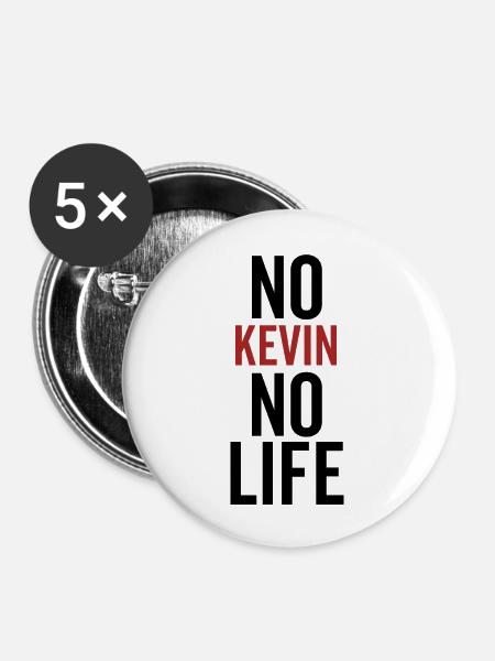 Kein Kevin Kein Leben - Buttons groß 56 mm (5er Pack) - Weiß