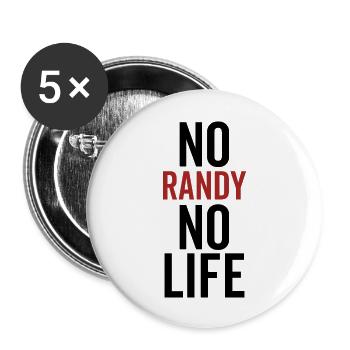 Kein Randy Kein Leben - Buttons groß 56 mm (5er Pack) - Weiß - Vorne