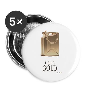 Liquid Gold Fuel Price Humor Design - Buttons large 2.2''/56 mm (5-pack) - white - Front