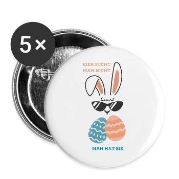 Eier hat man – Lustiges Oster Geschenk für Männer - Buttons groß 56 mm (5er Pack) - Weiß - Vorne