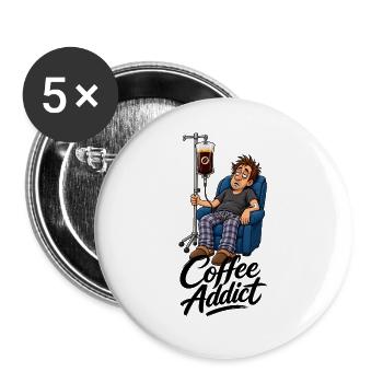 Coffee Addict Kaffeesüchtig - Buttons groß 56 mm (5er Pack) - Weiß - Vorne