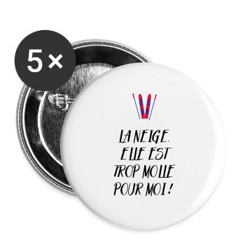 La neige, elle est trop molle pour moi ! Culte - Lot de 5 grands badges (56 mm) - blanc - Devant