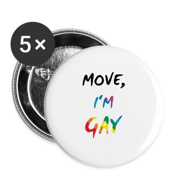 Move, I'm Gay - Gay Pride - Buttons groß 56 mm (5er Pack) - Weiß - Vorne