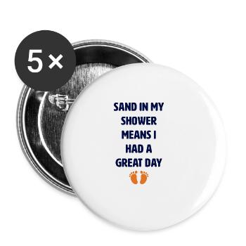 Sand in meiner Dusche bedeutet, dass ich einen tol - Buttons groß 56 mm (5er Pack) - Weiß - Vorne