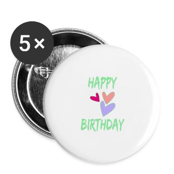 BIRTHDAY. HAPPY BIRTHDAY. HAPPY BIRTHDAY. - Buttons large 2.2''/56 mm (5-pack) - white - Front