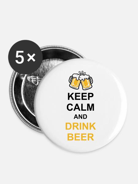 Drink Beer Keep Calm - Buttons groß 56 mm (5er Pack) - Weiß