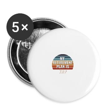 Mein Ruhestand seranplan ist Ripple, XRP- Lustige Crypto - Buttons groß 56 mm (5er Pack) - Weiß - Vorne