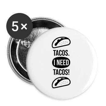Tacos. J'ai besoin de tacos! (V) - Lot de 5 grands badges (56 mm) - blanc - Devant