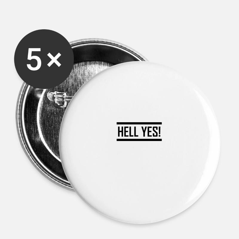 HELL YES! - Buttons large 2.2''/56 mm (5-pack) - white
