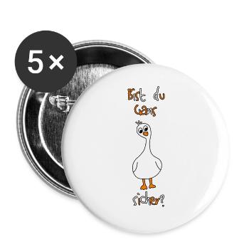 Bist du Gans sicher? lustiger niedlicher Vogel - Buttons groß 56 mm (5er Pack) - Weiß - Vorne
