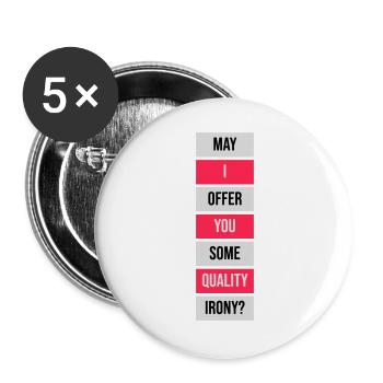 Puis-je vous offrir un peu d’ironie de qualité, Lustiger Spruch - Lot de 5 grands badges (56 mm) - blanc - Devant