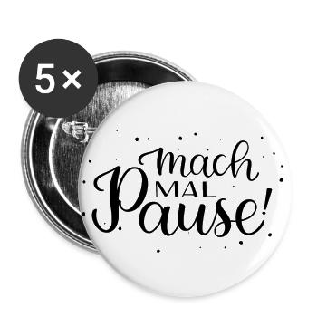 Ich mal Pause! - Buttons groß 56 mm (5er Pack) - Weiß - Vorne