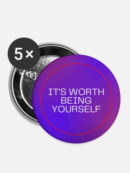 It's worth being yourself - Buttons large 2.2''/56 mm (5-pack) - white