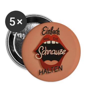 Schnauze halten: humorvolles Statement - Buttons groß 56 mm (5er Pack) - Weiß - Vorne