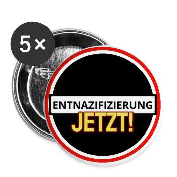 Entnazifizierung jetzt! - Buttons groß 56 mm (5er Pack) - Weiß - Vorne