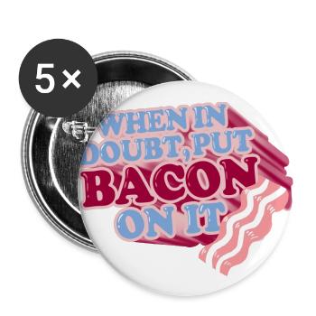 When in doubt, put BACON on it - Buttons large 2.2''/56 mm (5-pack) - white - Front