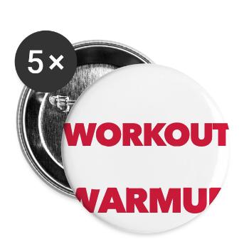 Your workout is my warm-up - fitness motivation - Buttons large 2.2''/56 mm (5-pack) - white - Front