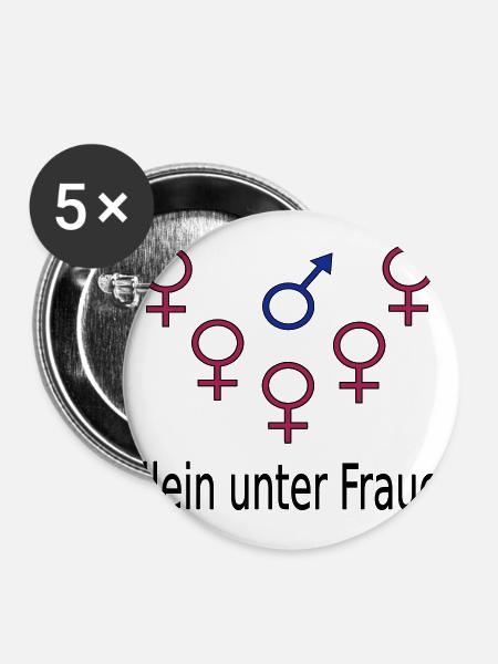 Allein unter Frauen - Buttons groß 56 mm (5er Pack) - Weiß