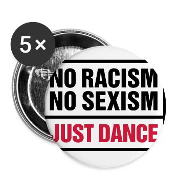 No Racism! No Sexism! dance tanzen Respekt Achtung - Buttons groß 56 mm (5er Pack) - Weiß - Vorne