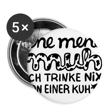 Motto: ich trinke nix von einer Kuh – Geschenkidee - Buttons groß 56 mm (5er Pack) - Weiß - Vorne
