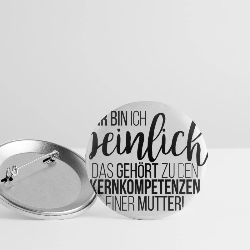 Klar bin ich peinlich. Kernkompetenz einer Mutter Buttons groß 56 mm (5er Pack)