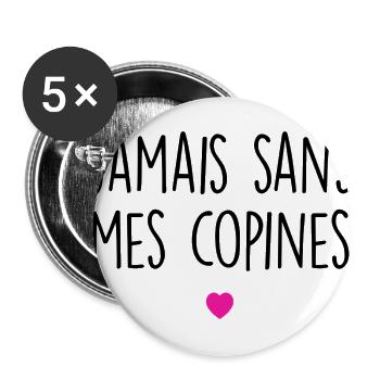 jamais sans mes copines - Lot de 5 grands badges (56 mm) - blanc - Devant
