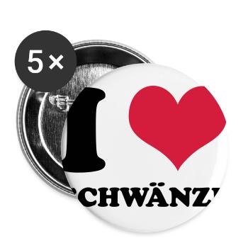 I Love Schwänze - Buttons groß 56 mm (5er Pack) - Weiß - Vorne