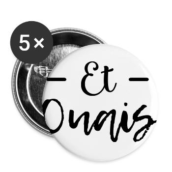 Et ouais - Lot de 5 grands badges (56 mm) - blanc - Devant