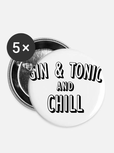 Gin and Tonic and Chill - Buttons groß 56 mm (5er Pack) - Weiß