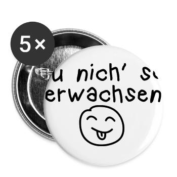 tu nich so erwachsen - Buttons groß 56 mm (5er Pack) - Weiß - Vorne
