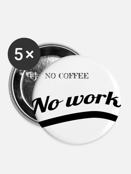 coffee - No coffee - Buttons groß 56 mm (5er Pack) - Weiß
