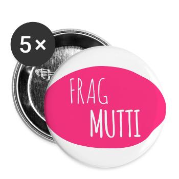 Frag Mutti 2c - Buttons groß 56 mm (5er Pack) - Weiß - Vorne