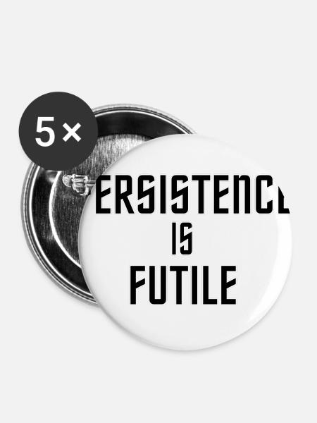 Persistenz ist sinnlos - Buttons groß 56 mm (5er Pack) - Weiß