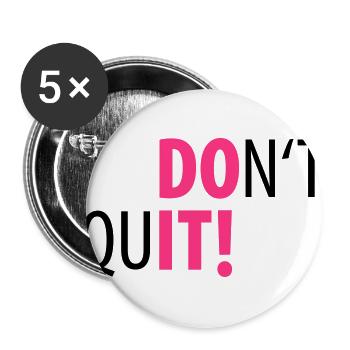 Do It! Don't Quit! Sport Motivation - Buttons groß 56 mm (5er Pack) - Weiß - Vorne