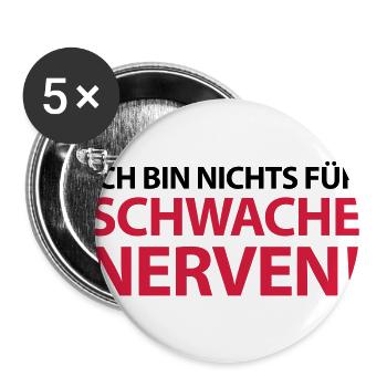 nichts für schwache Nerven anstrengend verwöhnt - Buttons groß 56 mm (5er Pack) - Weiß - Vorne