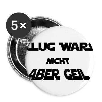 Klug Wars nicht aber Geil Party Aktion Geschenk - Buttons groß 56 mm (5er Pack) - Weiß - Vorne