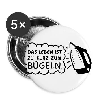Das Leben ist zu kurz zum bügeln - Buttons groß 56 mm (5er Pack) - Weiß - Vorne
