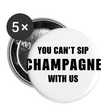 The Fashion Tee - You can t sip with us - Buttons groß 56 mm (5er Pack) - Weiß - Vorne