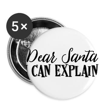 Dear Santa I Can Explain - Buttons groß 56 mm (5er Pack) - Weiß - Vorne