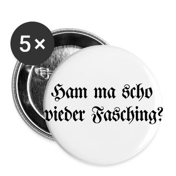 Ham ma scho wieder Fasching - Buttons groß 56 mm (5er Pack) - Weiß - Vorne