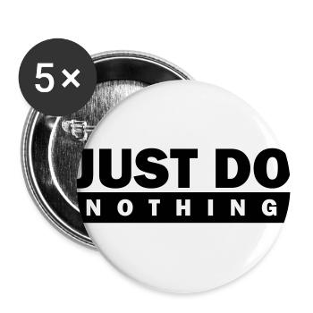 Just do nothing - Buttons groß 56 mm (5er Pack) - Weiß - Vorne