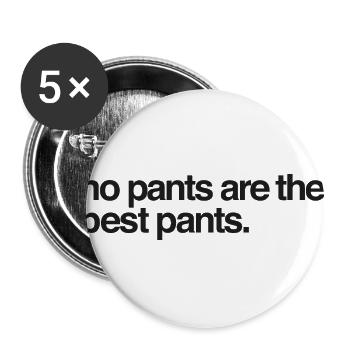 No pants are the best pants gift funny - Buttons large 2.2''/56 mm (5-pack) - white - Front